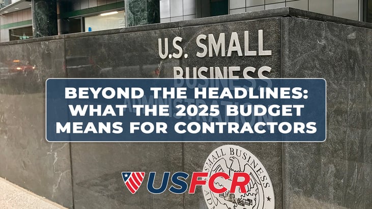 Beyond the Headlines- What the 2025 Budget Means for Federal Contractors