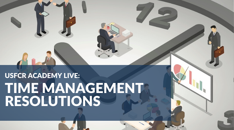 USFCR Academy Live: Time Management Resolutions