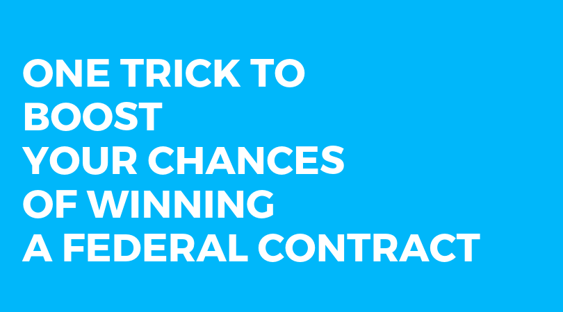 One trick to BOOST your chances of winning a federal contract