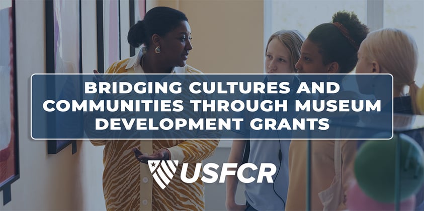 Bridging Cultures and Communities Through Museum Development Grants