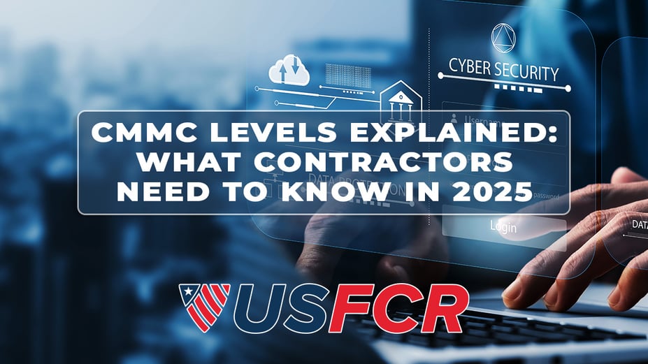 CMMC Levels Explained- What Contractors Need to Know in 2025