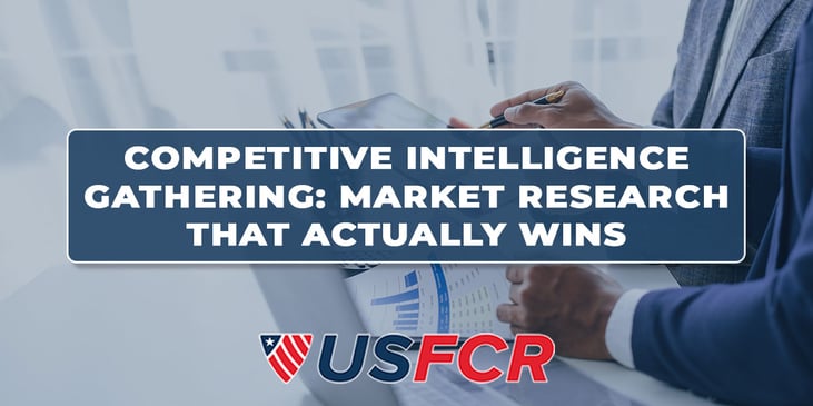 Competitive Intelligence Gathering- Market Research That Actually Wins Contracts