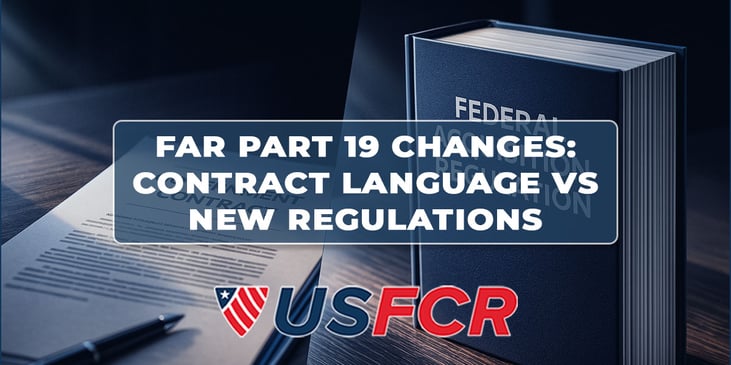 FAR Part 19 Changes- Contract Language vs New Regulations