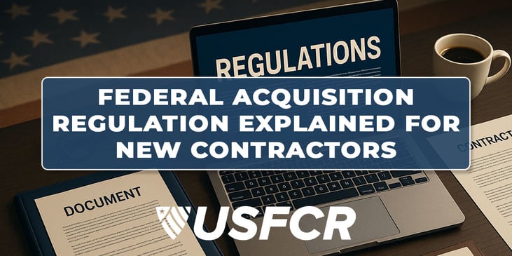Federal Acquisition Regulation Explained for New Contractors-1