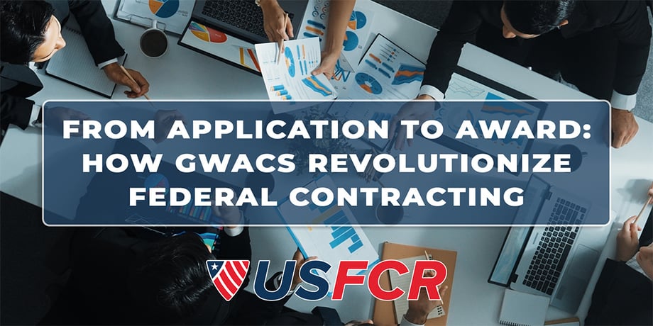 From Application to Award- How GWACs Revolutionize Federal Contracting