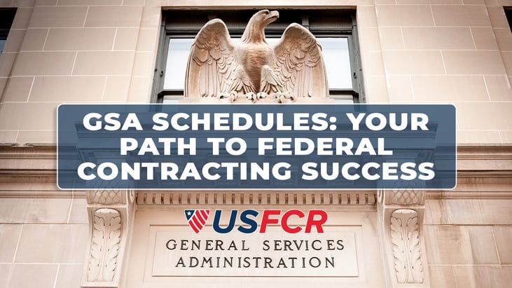 GSA Schedules- Your Path to Federal Contracting Success