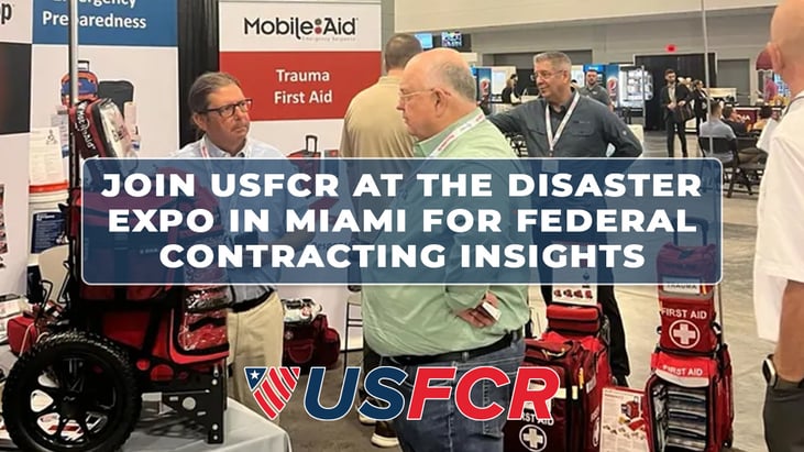 Join USFCR at the Disaster Expo in Miami for Federal Contracting Insights -1