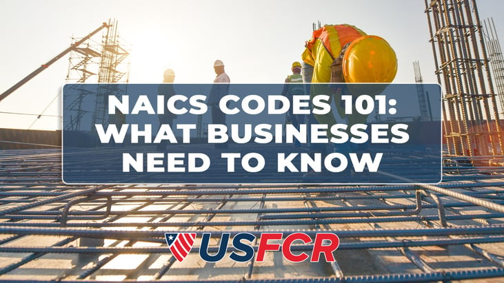 NAICS Codes 101- What Businesses Need to Know