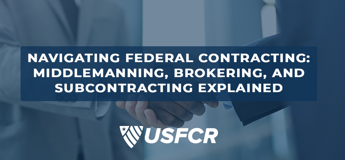Navigating Federal Contracting Middlemanning Brokering