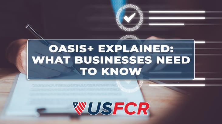 OASIS+ Explained- What Businesses Need to Know