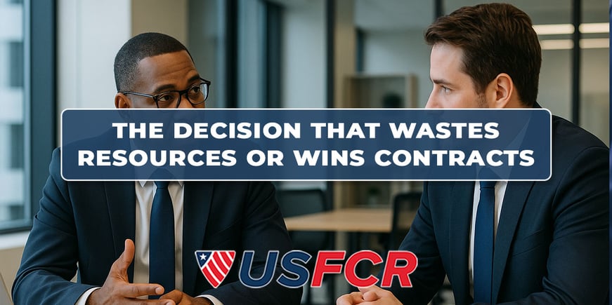 The Decision That Wastes Resources or Wins Contracts