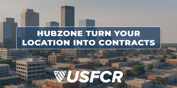 The HUBZone Program- Your Complete Guide to Location-Based Federal Contracting Advantages