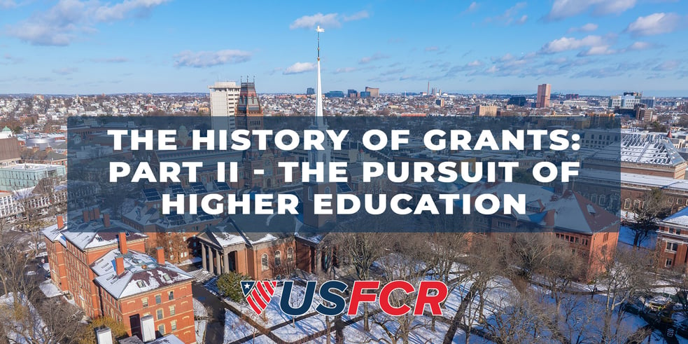 The History of Grants- Part II - The Pursuit of Higher Education 