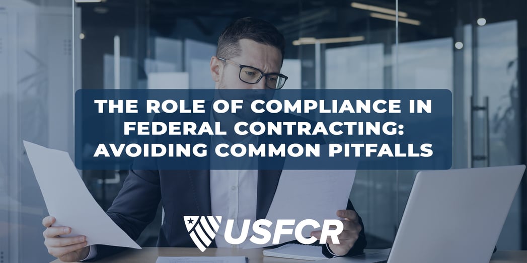 The Role of Compliance in Federal Contracting- Avoiding Common Pitfalls