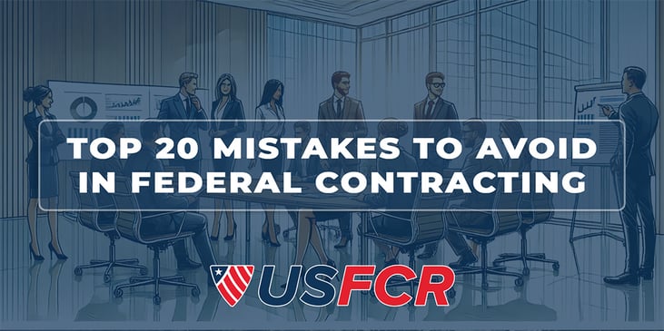 Top 20 Mistakes to Avoid in Federal Contracting