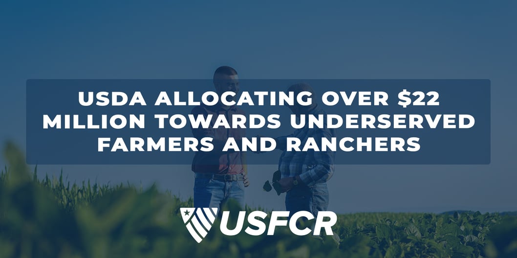 USDA Allocating Over $22 Million Towards Underserved Farmers and Ranchers