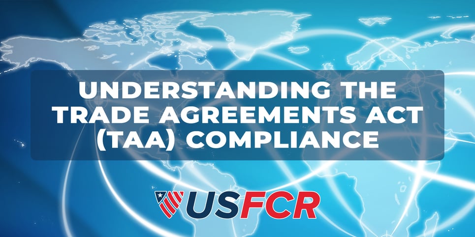 Understanding the Trade Agreements Act Compliance-TAA-1