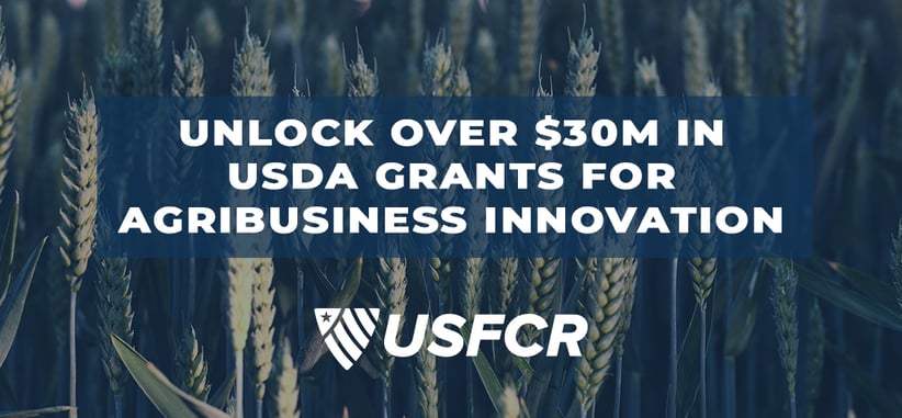 Unlock Over $30M in USDA Grants for Agribusiness Innovation2