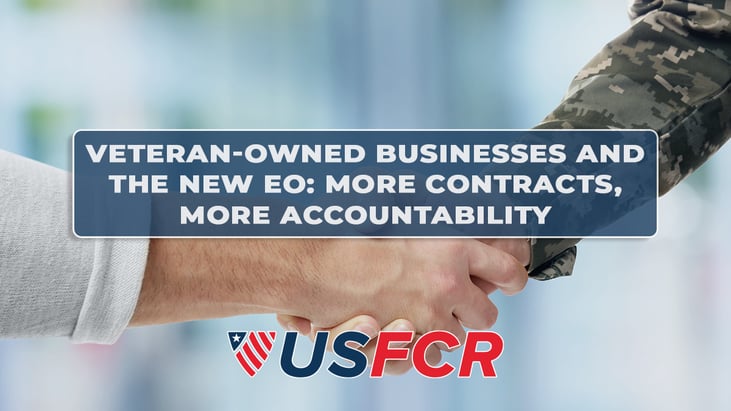 Veteran-Owned Businesses and the New EO- More Contracts, More Accountability