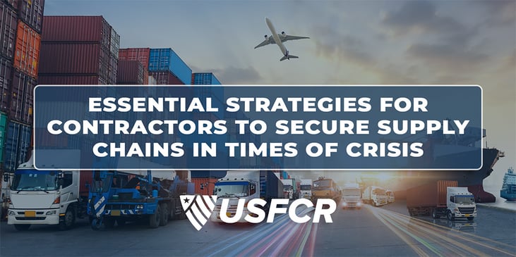 ssential Strategies for Contractors to Secure Supply Chains in Times of Crisis